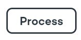 Process button